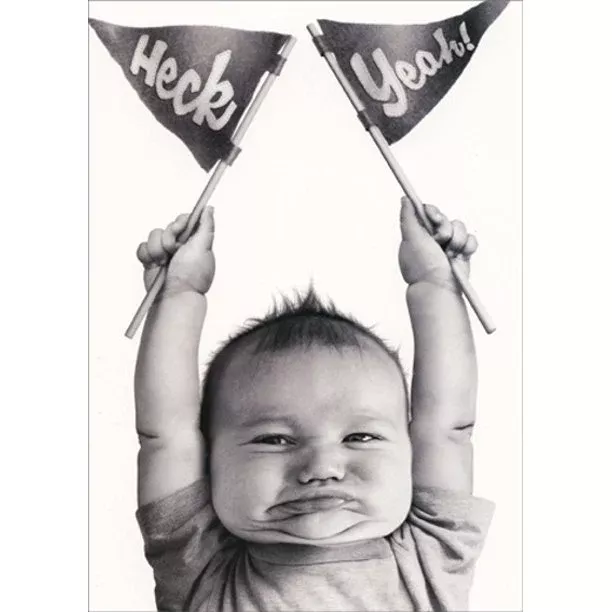 Avanti - Baby Heck Yeah Congratulations Card