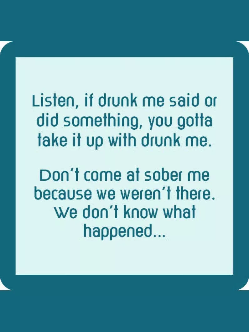 COASTER: Drunk Me