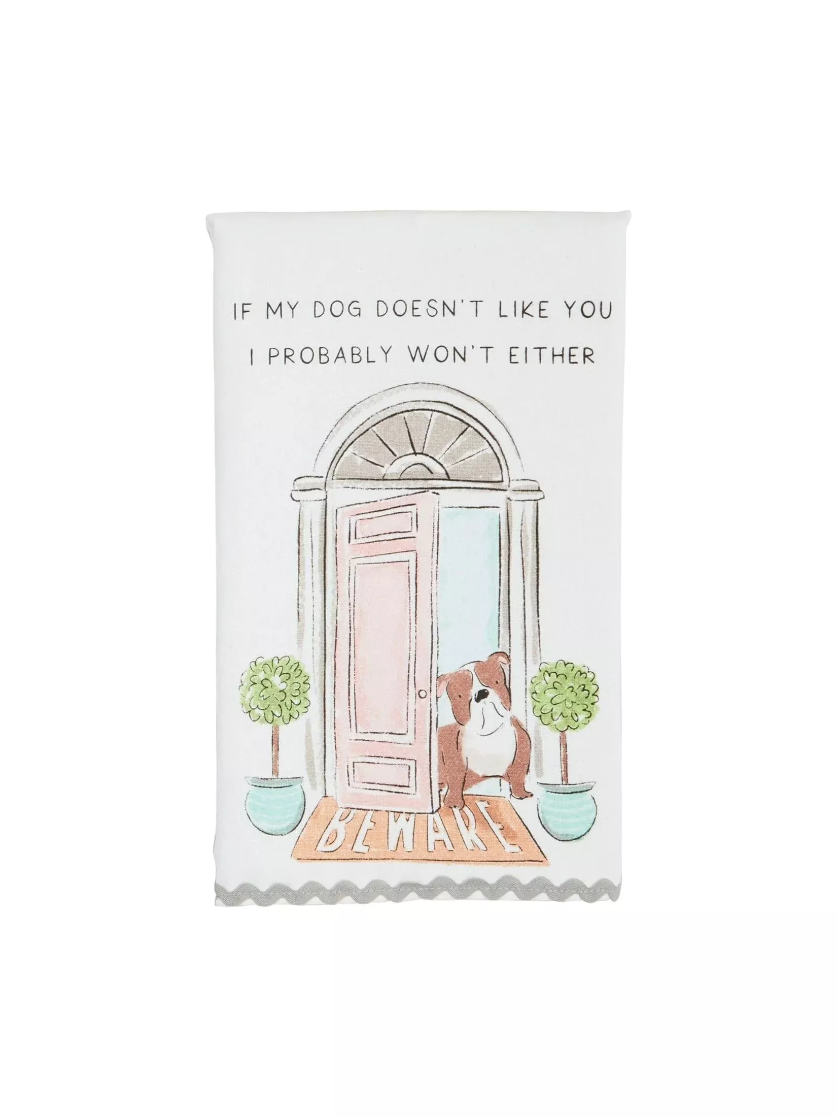 "If My Dog Doesn't Like You" Towel