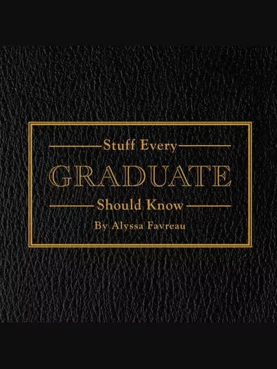 Stuff Every Graduate Should Know