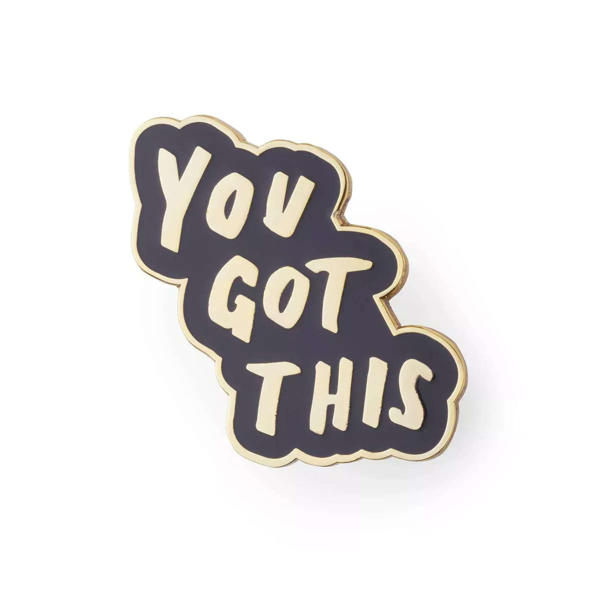 You Got This Enamel Pin